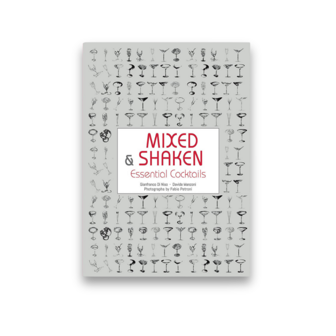 Mixed & Shaken: Essential Cocktails