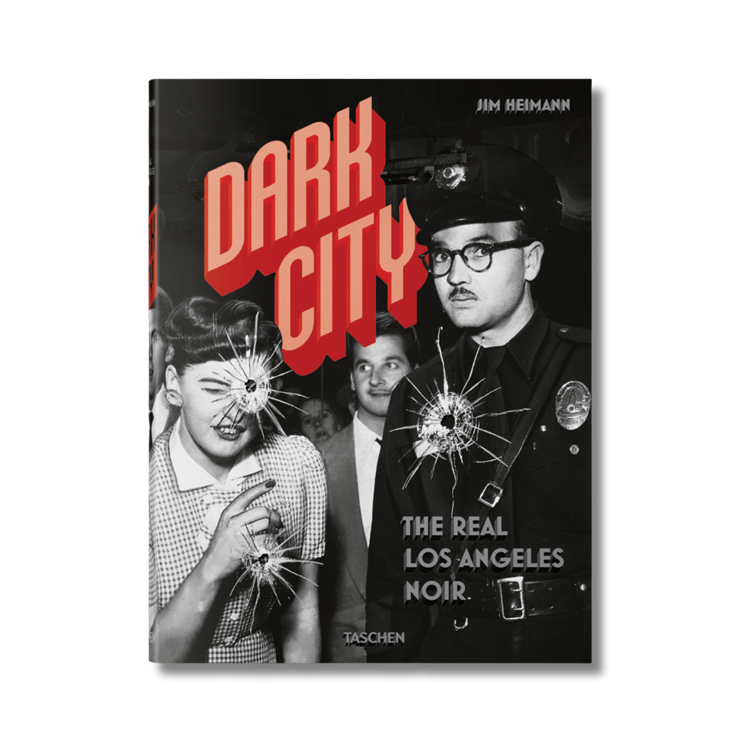 Dark City. The Real Los Angeles Noir
